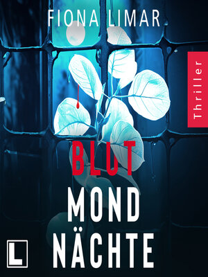 cover image of Blutmondnächte--Psychiatrie-Thriller, Band 3 (ungekürzt)